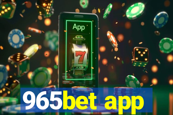 965bet app